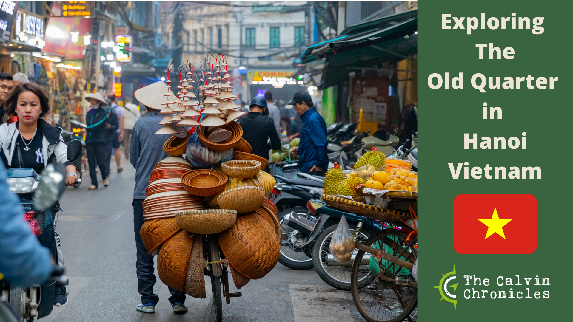 Read more about the article Exploring The Old Quarter in Hanoi Vietnam